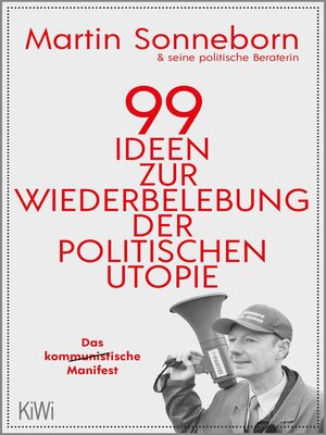 cover image of 99 Ideen zur Wiederbelebung der politischen Utopie